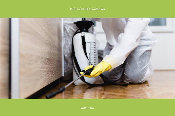 PEST CONTROL Waterflow